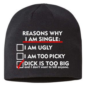 I'm Single Because It's Too Big Sustainable Beanie