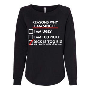 I'm Single Because It's Too Big Womens California Wash Sweatshirt