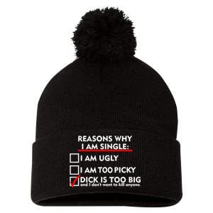 I'm Single Because It's Too Big Pom Pom 12in Knit Beanie