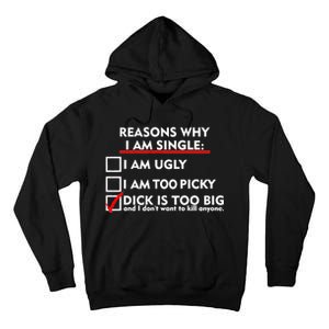 I'm Single Because It's Too Big Tall Hoodie