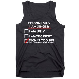 I'm Single Because It's Too Big Tank Top