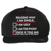 I'm Single Because It's Too Big Wool Snapback Cap