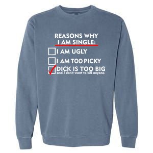 I'm Single Because It's Too Big Garment-Dyed Sweatshirt