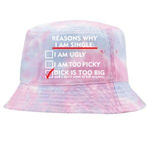 I'm Single Because It's Too Big Tie-Dyed Bucket Hat