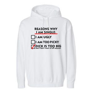 I'm Single Because It's Too Big Garment-Dyed Fleece Hoodie