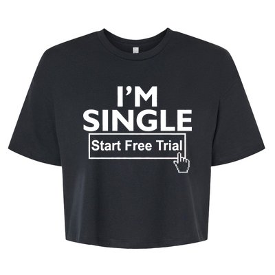 I'm Single Start A Free Trial Bella+Canvas Jersey Crop Tee