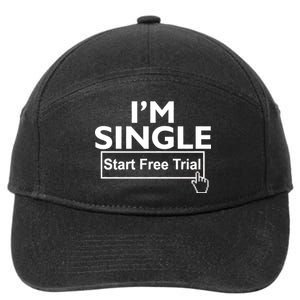 I'm Single Start A Free Trial 7-Panel Snapback Hat