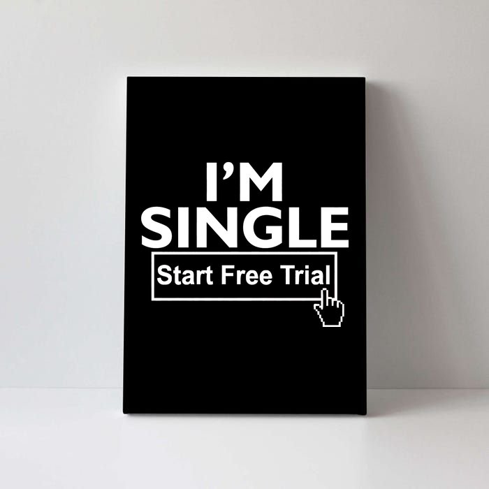 I'm Single Start A Free Trial Canvas