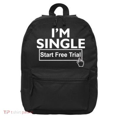I'm Single Start A Free Trial 16 in Basic Backpack