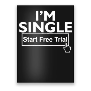 I'm Single Start A Free Trial Poster