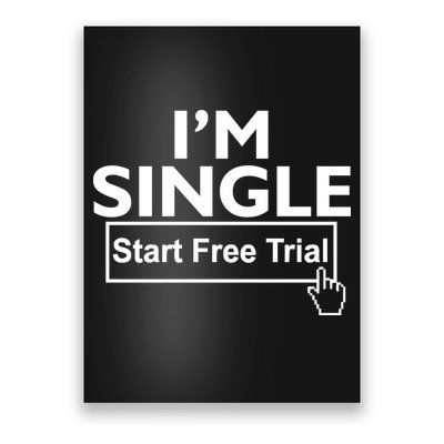 I'm Single Start A Free Trial Poster