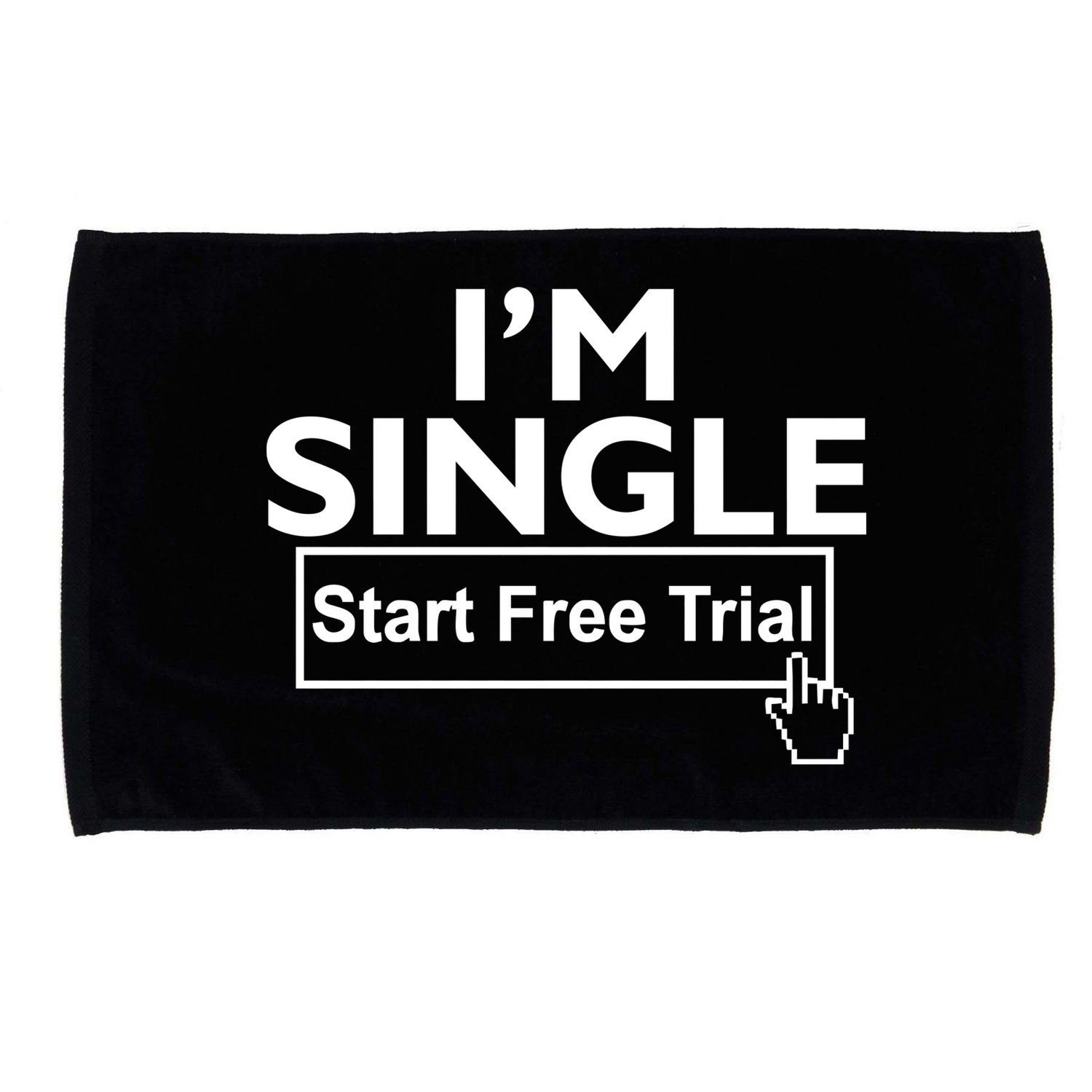 I'm Single Start A Free Trial Microfiber Hand Towel