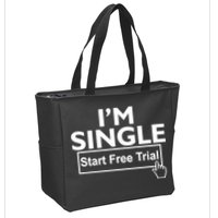 I'm Single Start A Free Trial Zip Tote Bag