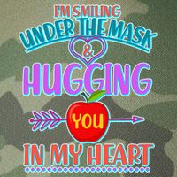 I'm Smiling Under The Mask & Hugging You In My Heart Legacy Tie Dye Trucker Hat