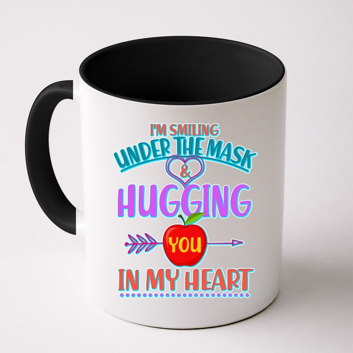 I'm Smiling Under The Mask & Hugging You In My Heart Mug
