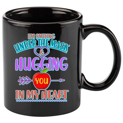 I'm Smiling Under The Mask & Hugging You In My Heart 11oz C Handle Ceramic Mug