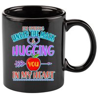 I'm Smiling Under The Mask & Hugging You In My Heart 11oz C Handle Ceramic Mug