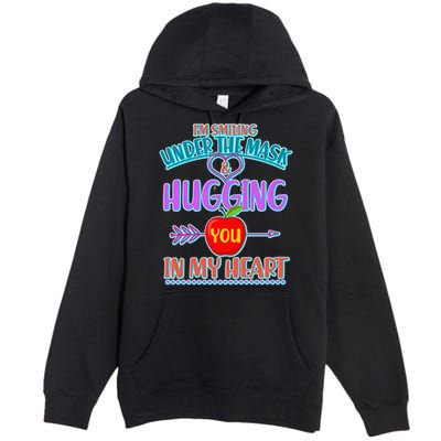 I'm Smiling Under The Mask & Hugging You In My Heart Premium Pullover Hoodie