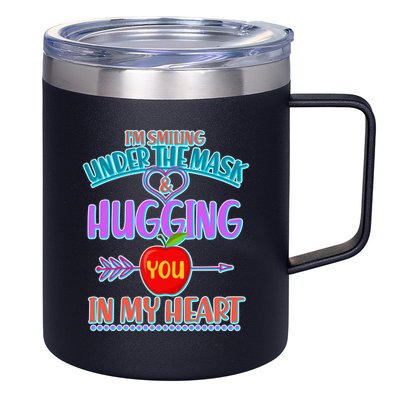 I'm Smiling Under The Mask & Hugging You In My Heart 12oz Stainless Steel Coffee Mug