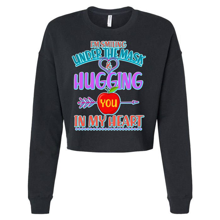 I'm Smiling Under The Mask & Hugging You In My Heart Cropped Pullover Crew