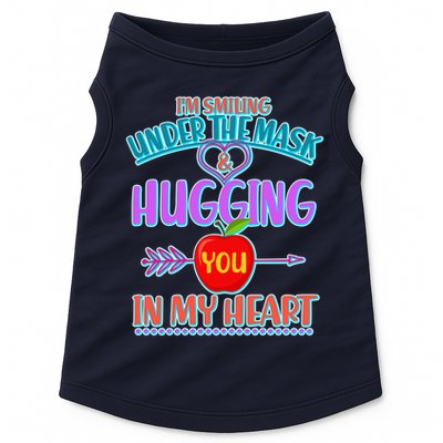 I'm Smiling Under The Mask & Hugging You In My Heart Doggie Tank