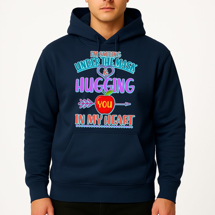 I'm Smiling Under The Mask & Hugging You In My Heart Hoodie