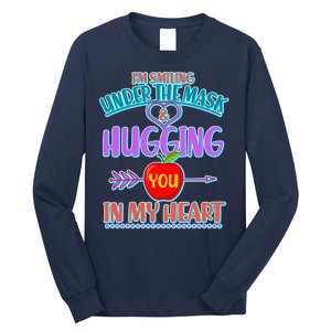 I'm Smiling Under The Mask & Hugging You In My Heart Long Sleeve Shirt