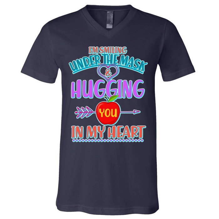 I'm Smiling Under The Mask & Hugging You In My Heart V-Neck T-Shirt