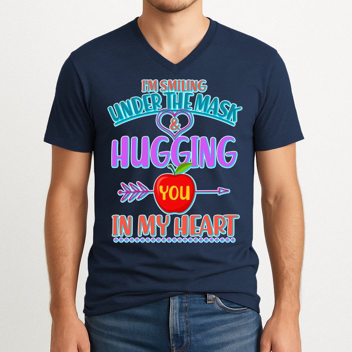 I'm Smiling Under The Mask & Hugging You In My Heart V-Neck T-Shirt