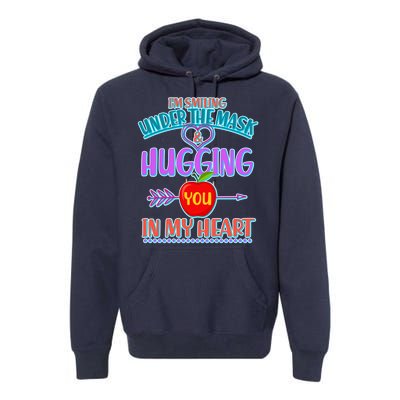 I'm Smiling Under The Mask & Hugging You In My Heart Premium Hoodie