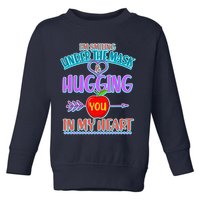 I'm Smiling Under The Mask & Hugging You In My Heart Toddler Sweatshirt