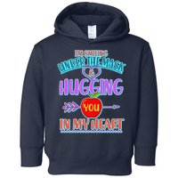 I'm Smiling Under The Mask & Hugging You In My Heart Toddler Hoodie
