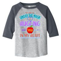 I'm Smiling Under The Mask & Hugging You In My Heart Toddler Fine Jersey T-Shirt