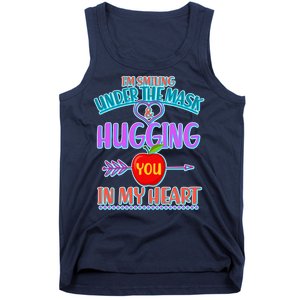 I'm Smiling Under The Mask & Hugging You In My Heart Tank Top