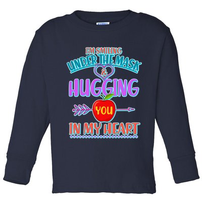 I'm Smiling Under The Mask & Hugging You In My Heart Toddler Long Sleeve Shirt