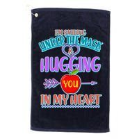 I'm Smiling Under The Mask & Hugging You In My Heart Golf Towel