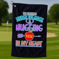 I'm Smiling Under The Mask & Hugging You In My Heart Golf Towel