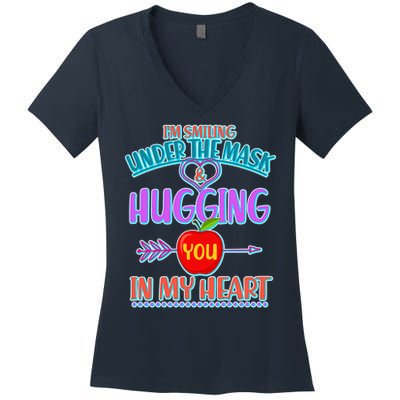 I'm Smiling Under The Mask & Hugging You In My Heart Women's V-Neck T-Shirt