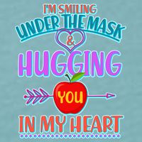 I'm Smiling Under The Mask & Hugging You In My Heart Sueded Cloud Jersey T-Shirt