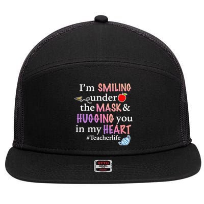 I'm Smiling Under The Mask Hugging You In My Heart 7 Panel Mesh Trucker Snapback Hat