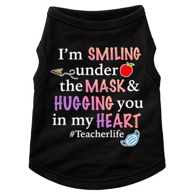 I'm Smiling Under The Mask Hugging You In My Heart Doggie Tank