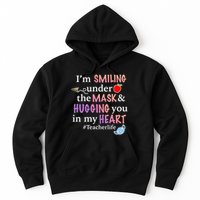 I'm Smiling Under The Mask Hugging You In My Heart Hoodie