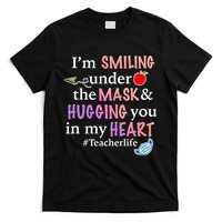 I'm Smiling Under The Mask Hugging You In My Heart T-Shirt