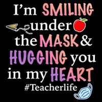 I'm Smiling Under The Mask Hugging You In My Heart Tall T-Shirt
