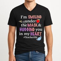 I'm Smiling Under The Mask Hugging You In My Heart V-Neck T-Shirt