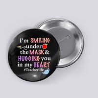 I'm Smiling Under The Mask Hugging You In My Heart Button