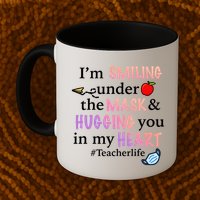 I'm Smiling Under The Mask Hugging You In My Heart Mug