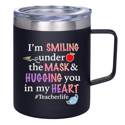 I'm Smiling Under The Mask Hugging You In My Heart 12oz Stainless Steel Coffee Mug