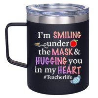 I'm Smiling Under The Mask Hugging You In My Heart 12oz Stainless Steel Coffee Mug