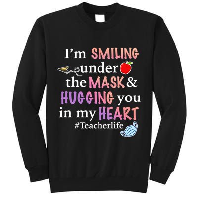 I'm Smiling Under The Mask Hugging You In My Heart Tall Sweatshirt
